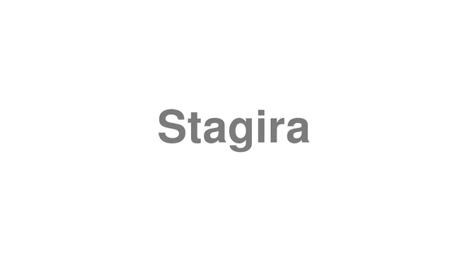 How to Pronounce Stagira