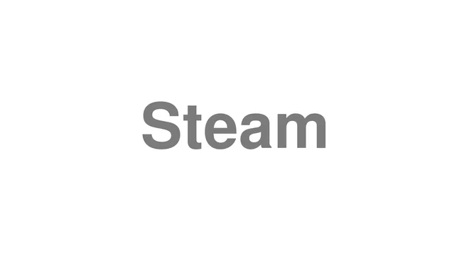 How to Pronounce Steam