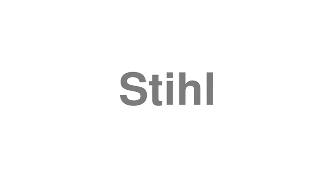 How to Pronounce Stihl