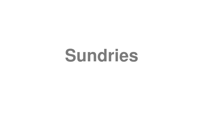 How to Pronounce Sundries