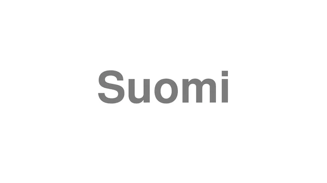 How to Pronounce Suomi