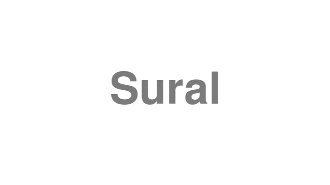 How to Pronounce Sural