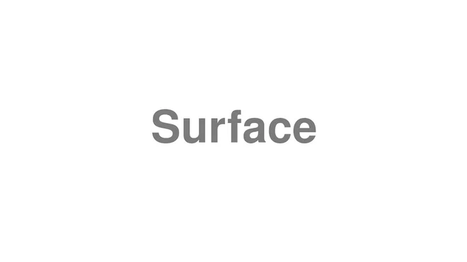 How to Pronounce Surface
