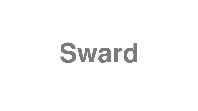 How to Pronounce Sward