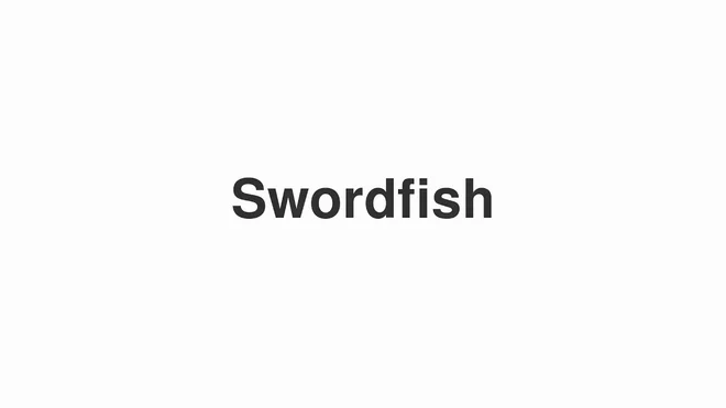 How to Pronounce Swordfish