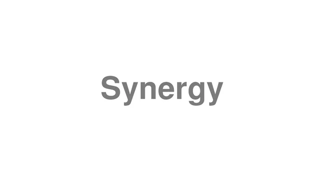 How to Pronounce Synergy
