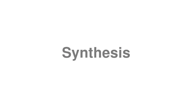 How to Pronounce Synthesis
