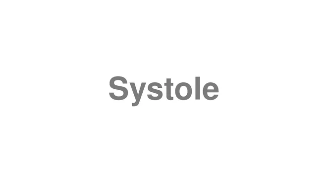How to Pronounce Systole