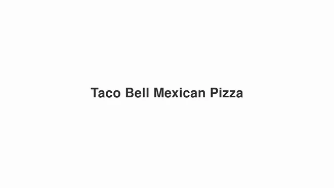 How to Pronounce Taco Bell Mexican Pizza
