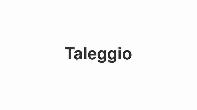 How to Pronounce Taleggio
