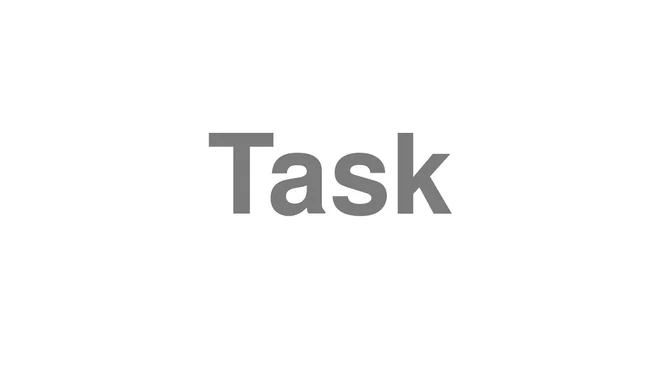 How to Pronounce Task