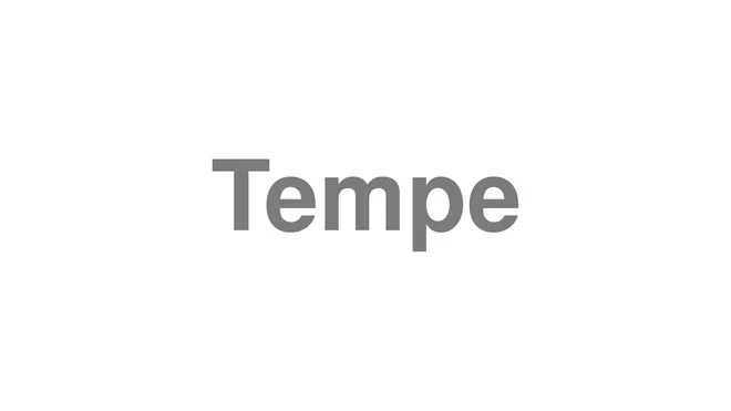 How to Pronounce Tempe