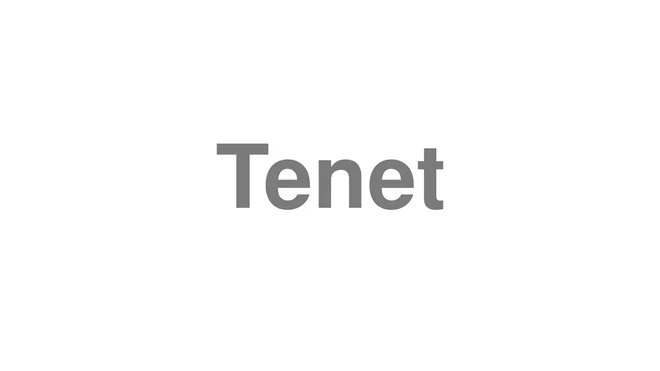 How to Pronounce Tenet