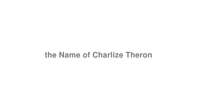 How to Pronounce the Name of Charlize Theron