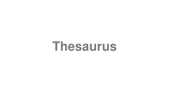 How to Pronounce Thesaurus