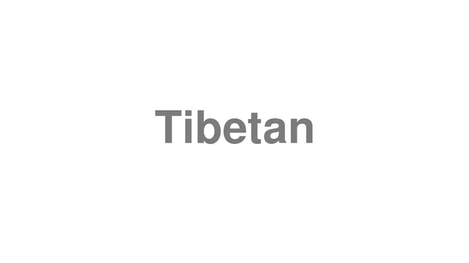 How to Pronounce Tibetan