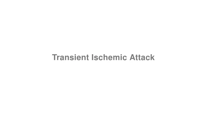 How to Pronounce Transient Ischemic Attack