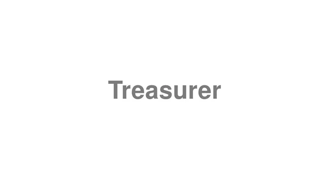 How to Pronounce Treasurer