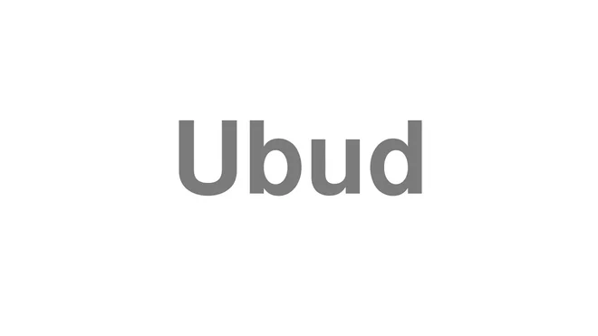 How to Pronounce Ubud