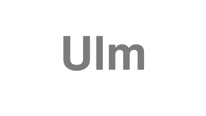 How to Pronounce Ulm