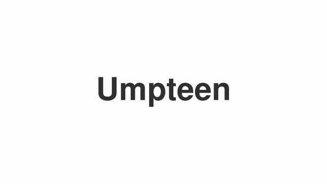 How to Pronounce Umpteen
