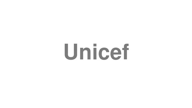 How to Pronounce Unicef
