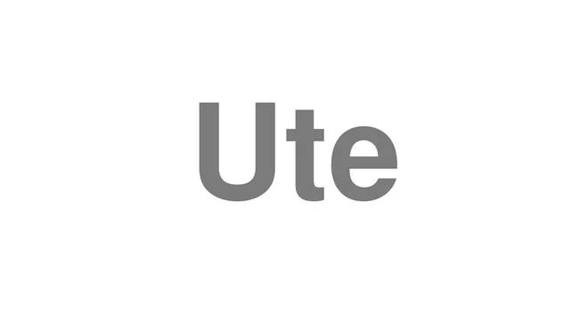 How to Pronounce Ute