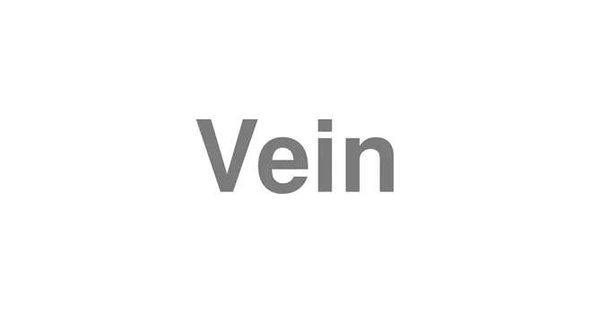 How to Pronounce Vein