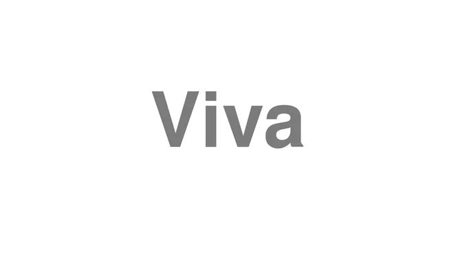 How to Pronounce Viva