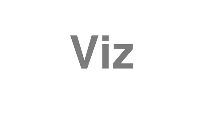 How to Pronounce Viz