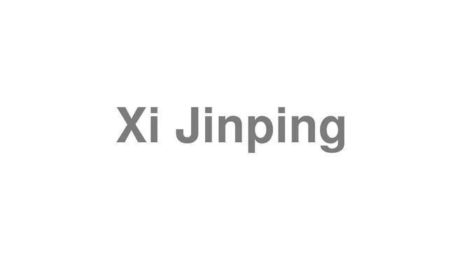How to Pronounce Xi Jinping