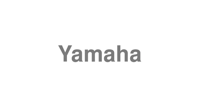 How to Pronounce Yamaha
