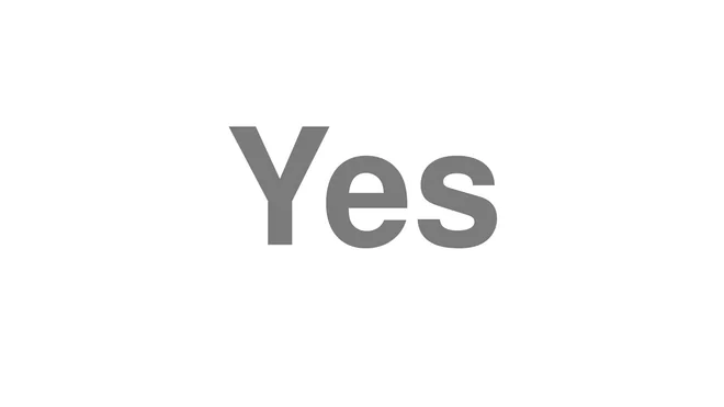 How to Pronounce Yes