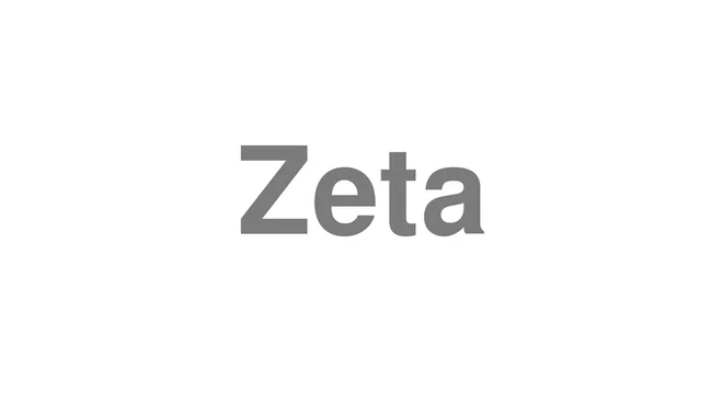 How to Pronounce Zeta
