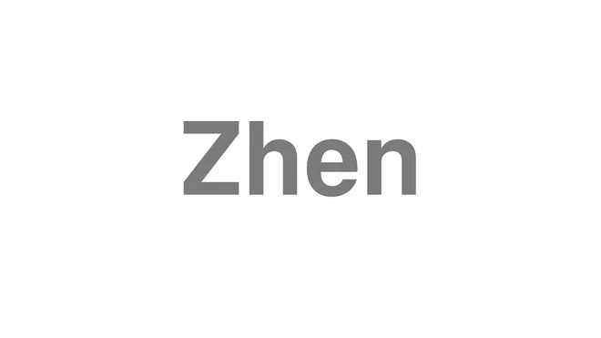 How to Pronounce Zhen