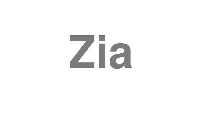 How to Pronounce Zia