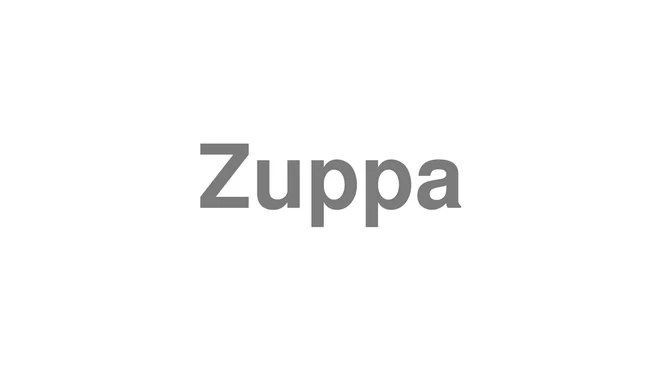 How to Pronounce Zuppa