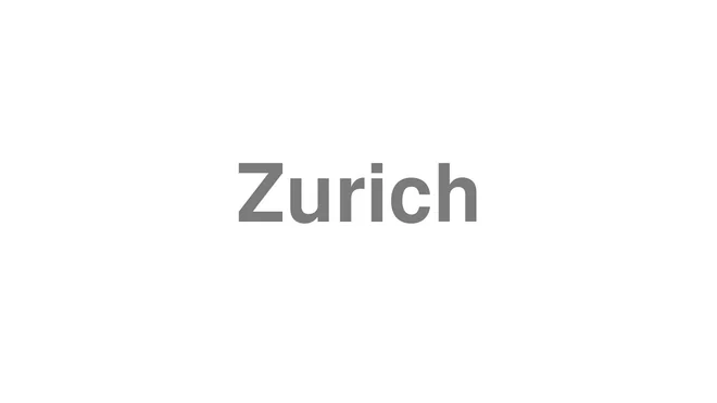 How to Pronounce Zurich